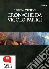 Cronache di Vicolo ParigiRacconti neri in Garfagnana. E-book. Formato EPUB ebook di Floriana Balducci