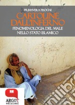 Cartoline dall&apos;infernoFenomenologia del male nello stato islamico. E-book. Formato PDF