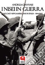 I Nisei in guerra. I soldati nippoamericani in Italia (1944-1945). E-book. Formato EPUB