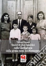 Storie di due bambini nella Garfagnana della prima metà del Novecento. E-book. Formato PDF ebook