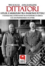 Dittatori. Hitler e Mussolini tra passioni e potere. E-book. Formato EPUB ebook