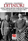 Dittatori. Hitler e Mussolini tra passioni e potere. E-book. Formato Mobipocket ebook