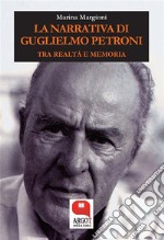 La narrativa di Guglielmo Petroni. E-book. Formato PDF ebook