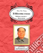 Il libretto rosso di MaoEdizione con note e illustrazioni. E-book. Formato EPUB ebook