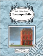 Incompatibile. E-book. Formato EPUB ebook