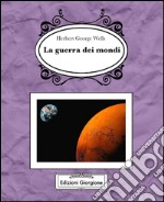 La guerra dei mondi. E-book. Formato EPUB ebook