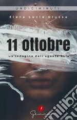 11 OttobreUn&apos;indagine dell&apos;agente Sala. E-book. Formato Mobipocket