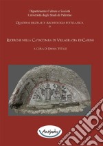 Ricerche nella Catacomba di Villagrazia di Carini. E-book. Formato PDF ebook