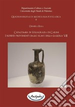 Catacomba di Villagrazia di Carini. I reperti provenienti dallo scavo della galleria VII. E-book. Formato PDF ebook