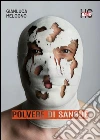 Polvere di sangue. E-book. Formato Mobipocket ebook di Gianluca Melogno