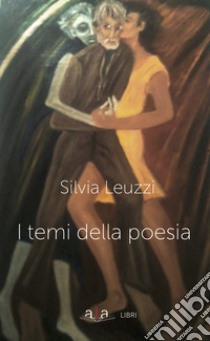 I temi della poesia. E-book. Formato Mobipocket ebook di Silvia Leuzzi