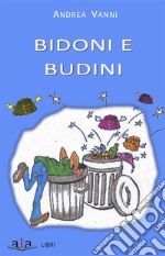 Bidoni e Budini. E-book. Formato Mobipocket ebook