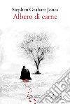 Albero di carne. E-book. Formato EPUB ebook di Stephen Graham Jones