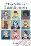 Il vizio di smettere. E-book. Formato EPUB ebook