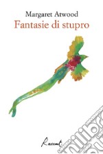 Fantasie di stupro. E-book. Formato EPUB ebook