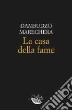 La casa della fame. E-book. Formato EPUB ebook