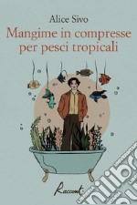 Mangime in compresse per pesci tropicali. E-book. Formato EPUB ebook