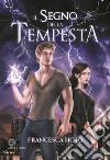 Il segno della tempesta. E-book. Formato EPUB ebook di Francesca Noto