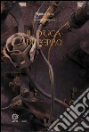 Il duca di ferro - The iron duke. E-book. Formato EPUB ebook di Monica Serra