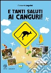 E tanti saluti ai canguri!. E-book. Formato Mobipocket ebook di Riccardo Angelini