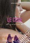 Le cose che ancora non sai. E-book. Formato EPUB ebook di Maricla Pannocchia