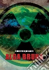 Alga bruna. E-book. Formato Mobipocket ebook di Roberto Squillante