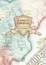 Il mondo di Omega. E-book. Formato Mobipocket ebook