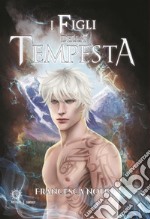 I Figli della Tempesta. E-book. Formato Mobipocket ebook