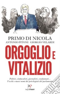 Orgoglio e vitalizio. E-book. Formato EPUB ebook di Giorgio Velardi