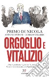 Orgoglio e vitalizio. E-book. Formato EPUB ebook