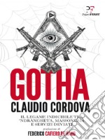 Gotha: Il legame indicibile tra ’ndrangheta, massoneria e servizi deviati. E-book. Formato EPUB ebook