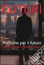 FUTURI n. 6: Politiche per il futuro. E-book. Formato PDF