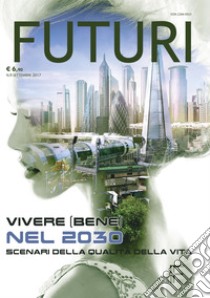 FUTURI 9Vivere (bene) nel 2030. E-book. Formato PDF ebook di a cura di Roberto Paura