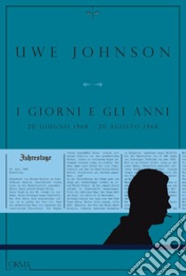 I giorni e gli anni – Volume IV. E-book. Formato EPUB ebook di Uwe Johnson