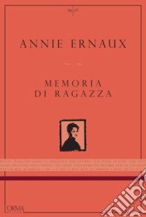 Memoria di ragazza. E-book. Formato EPUB ebook di Annie Ernaux