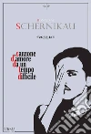 Canzone d'amore da un tempo difficile: Romanzo di una piccola città. E-book. Formato EPUB ebook di Ronald M. Schernikau