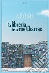 La libreria della rue Charras. E-book. Formato EPUB ebook di Kaouther Adimi