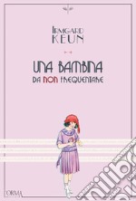 Una bambina da non frequentare. E-book. Formato EPUB ebook