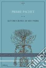 Autobiografia di mio padre. E-book. Formato EPUB ebook