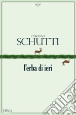 L'erba di ieri. E-book. Formato EPUB