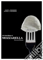 The Great History of Mozzarella. E-book. Formato EPUB ebook