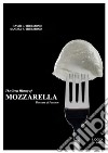 The Great History of Mozzarella. E-book. Formato EPUB ebook