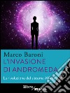 L'invasione di Andromeda: La rivoluzione del sistema Alfa III. E-book. Formato EPUB ebook