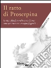 Il ratto di Proserpina. E-book. Formato EPUB ebook di Paola Alliney