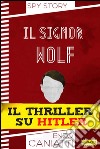 Il signor Wolf. E-book. Formato EPUB ebook di Enzo Caniatti