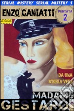 Madame Gestapo - Seconda puntata. E-book. Formato EPUB ebook