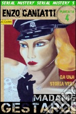 Madame Gestapo- Quarta puntata. E-book. Formato EPUB ebook