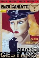 Madame Gestapo - Quinta puntata. E-book. Formato EPUB ebook