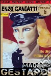 Madame Gestapo - Quinta puntata. E-book. Formato EPUB ebook di Enzo Caniatti