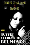 Tutto il ghiaccio del mondo. E-book. Formato EPUB ebook di Andrea Carlo Cappi